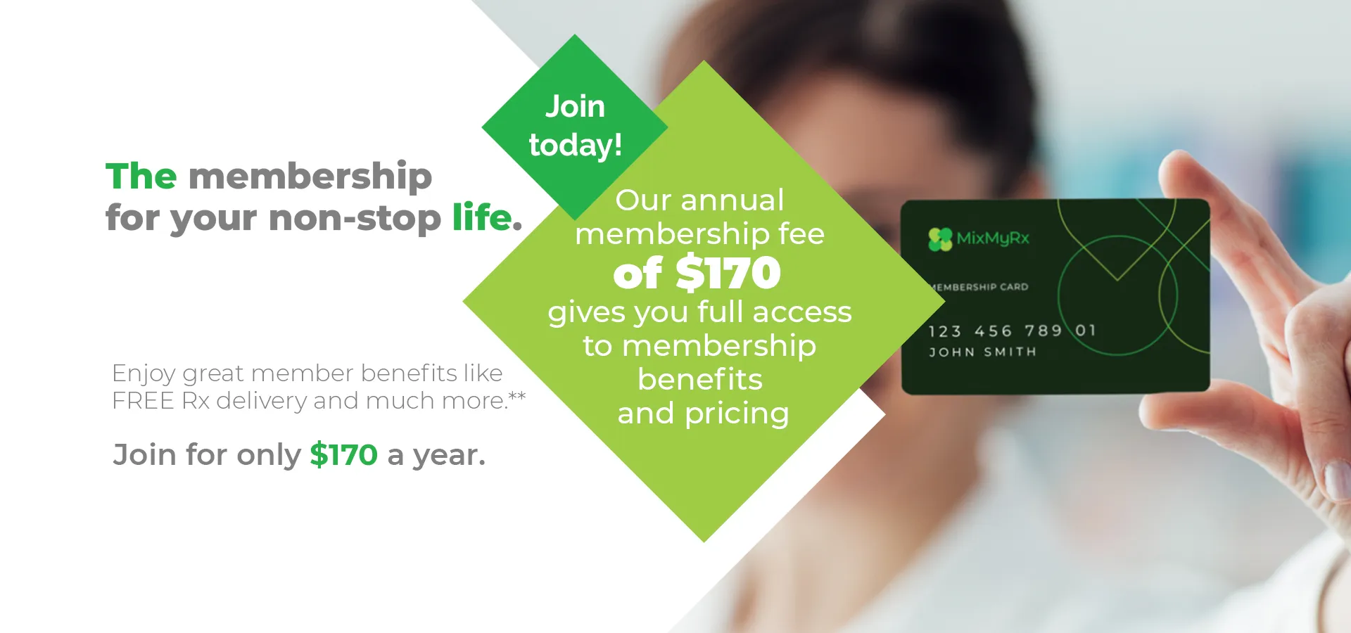 MixMyRx - Join Today - Our Annual Membership fee of $170 gives you full access to membership benefits and pricing